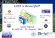 Your university or experiment logo here LHCb is Beautiful? Glenn Patrick GridPP19, 29 August 2007
