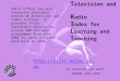 T elevision and R adio I ndex for L earning and T eaching In association with EDINA and JISC TRILT offers the most extensive available online UK television