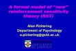 A formal model of new reinforcement sensitivity theory (RST) Alan Pickering Department of Psychology a.pickering@gold.ac.uk