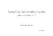 Sampling and monitoring the environment-2 Marian Scott Sept 2007