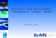 Business and Environment Management Scheme (BeMS) Mathonwy Suter