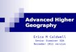 Advanced Higher Geography Erica M Caldwell Senior Examiner SQA November 2011 version