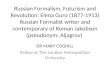 Russian Formalism, Futurism and Revolution: Elena Guro (1877-1913) Russian Formalist writer and contemporary of Roman Jakobson (pseudonym: Aljagrov) DR