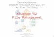 1 Chapter 12 File Management Patricia Roy Manatee Community College, Venice, FL ©2008, Prentice Hall Operating Systems: Internals and Design Principles,