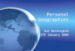 Personal Geographies Sue Bermingham GTE January 2009 Sue Bermingham GTE January 2009
