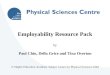 Employability Resource Pack by Paul Chin, Della Grice and Tina Overton Higher Education Academy Subject Centre for Physical Sciences 2004