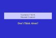 Lectures 7 & 8: Mental Control Dont Think About?
