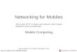 Bruce Scharlau, University of Aberdeen, 2012 Networking for Mobiles Mobile Computing Some slides from MobEduNet This covers HTTP in detail, and mentions