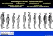 4th February 2003 Animating Scanned Human Models João Fradinho Oliveira* Animating Scanned Human Models Dongliang Zhang** Bernard Buxton* Bernhard Spanlang*