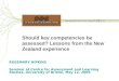 Should key competencies be assessed? Lessons from the New Zealand experience ROSEMARY HIPKINS Seminar at Centre for Assessment and Learning Studies, University