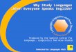 Why Study Languages Produced by the Subject Centre for Languages, Linguistics and Area Studies …When Everyone Speaks English? Endorsed by Languages Work