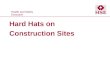 Health and Safety Executive Health and Safety Executive Hard Hats on Construction Sites