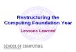 Restructuring the Computing Foundation Year Lessons Learned