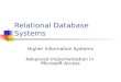 Relational Database Systems Higher Information Systems Advanced Implementation in Microsoft Access