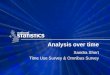 Analysis over time Sandra Short Time Use Survey & Omnibus Survey