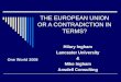 THE EUROPEAN UNION OR A CONTRADICTION IN TERMS? Hilary Ingham Lancaster University & Mike Ingham Ansdell Consulting One World 2008