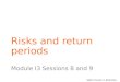 SADC Course in Statistics Risks and return periods Module I3 Sessions 8 and 9