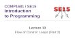 Lecture 10 Flow of Control: Loops (Part 2) COMP1681 / SE15 Introduction to Programming