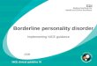 Implementing NICE guidance 2009 NICE clinical guideline 78 Borderline personality disorder