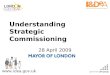 28 April 2009 Understanding Strategic Commissioning