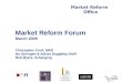 With Market Reform Office Market Reform Forum March 2009 Christopher Croft, MRO Ian Springett & Adrian Duggleby, MAP Rob Myers, Xchanging