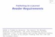 Publishing An e-Journal Reader Requirements UKOLN is funded by Resource: The Council for Museums, Archives and Libraries, the Joint Information Systems