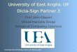 1 Dicta-Sign Kick Off Meeting, Athens, 06 February 2009 University of East Anglia, UK Dicta-Sign Partner 3 Prof John Glauert Virtual Humans Group School