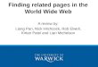 Finding related pages in the World Wide Web A review by: Liang Pan, Nick Hitchcock, Rob Elwell, Kirtan Patel and Lian Michelson