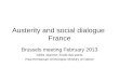 Austerity and social dialogue France Brussels meeting February 2013 Gilles Jeannot, Ecole des ponts Paul Emmanuel Grimonprez Ministry of interior