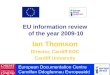 EU information review of the year 2009-10 Ian Thomson Director, Cardiff EDC Cardiff University