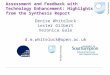 Assessment and Feedback with Technology Enhancement: Highlights from the Synthesis Report Denise Whitelock Lester Gilbert Veronica Gale d.m.whitelock@open.ac.uk