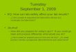 Tuesday September 1, 2009 EQ: How can lab safety affect your lab results? –¿Cómo puede la seguridad del laboratorio afectar sus resultados del laboratorio?