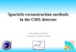 Sparticle reconstruction methods in the CMS detector Massimiliano Chiorboli Universita and INFN Catania