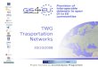 Project founded by eContentplus Programme Magistrato alle Acque di Venezia Provision of interoperable datasets to open GI to EU communities TWG Trasportation