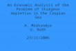 1 An Economic Analysis of the Problem of Sturgeon depletion in the Caspian Sea A. Markandya U. Bath 23/11/2006