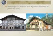 Oberammergau is a small town in the Alps where the buildings are painted with scenes. 