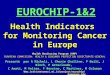 EUROCHIP-1&2 Health Indicators for Monitoring Cancer in Europe Health Monitoring Program (HMP) EUROPEAN COMMISSION: HEALTH & CONSUMER PROTECTION DIRECTORATE-GENERAL