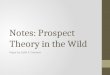 Notes: Prospect Theory in the Wild Paper by Colin F. Camerer