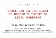 IAC-12.E7. 5. 6 SPACE LAW IN THE LIGHT OF BOBBIO'S THEORY OF LEGAL ORDERING José Monserrat Filho Brazilian Space Agency (AEB) Brazilian Association of