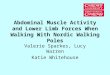 Abdominal Muscle Activity and Lower Limb Forces When Walking With Nordic Walking Poles Valerie Sparkes, Lucy Warren Katie Whitehouse