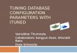 TUNING DATABASE CONFIGURATION PARAMETERS WITH ITUNED Vamsidhar Thummala Collaborators: Songyun Duan, Shivnath Babu Duke University