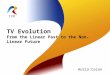 TV Evolution From the Linear Past to the Non-Linear Future Horia Cazan