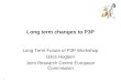 1 Long term changes to P3P Long Term Future of P3P Workshop Giles Hogben Joint Research Centre European Commission