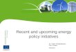Recent and upcoming energy policy initiatives Dr. Tudor Constantinescu Pécs, Hungary 29/04/2011