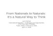 From Nationals to Naturals: Its a Natural Way to Think Lant Pritchett International Migration: Challenges and Opportunities in the New Age of Mobility