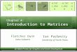 Fletcher Dunn Valve Software Chapter 4: Introduction to Matrices Ian Parberry University of North Texas 3D Math Primer for Graphics and Game Development