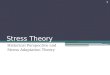 Stress Theory Historical Perspective and Stress Adaptation Theory 1