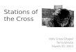 Stations of the Cross Holy Cross Chapel Terra Sancta March 25, 2013
