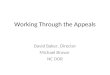 Working Through the Appeals David Baker, Director Michael Brown NC DOR