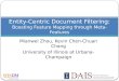 Mianwei Zhou, Kevin Chen-Chuan Chang University of Illinois at Urbana-Champaign Entity-Centric Document Filtering: Boosting Feature Mapping through Meta-Features